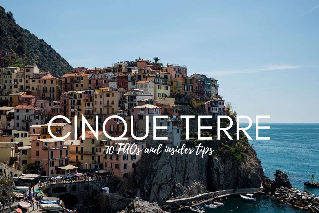  Is Cinque Terre Worth Visiting? 10 FAQs and Insider Tips