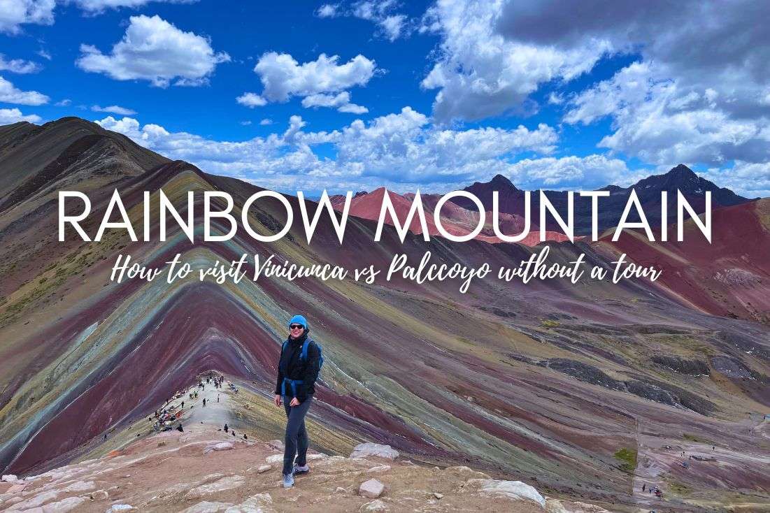 Rainbow Mountain Peru: How to Visit Vinicunca vs Palccoyo Without a Tour