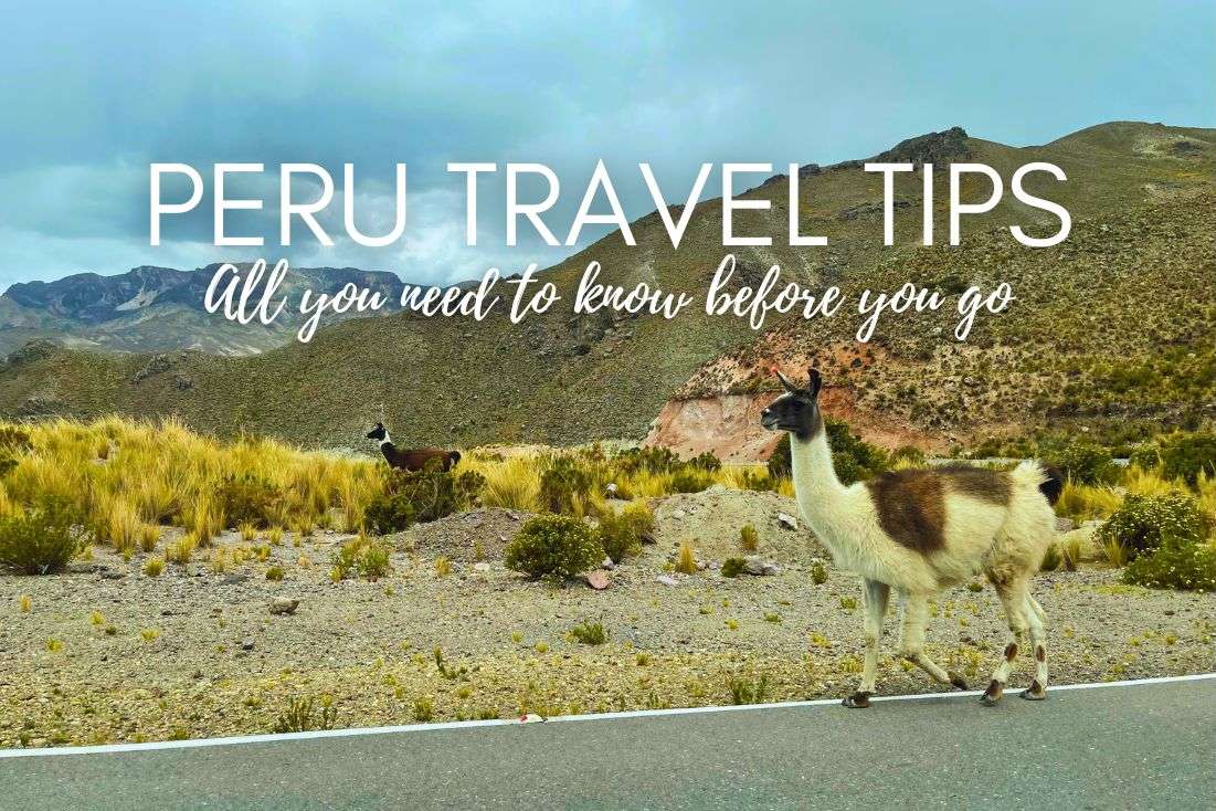 What I Wish I Knew Before Traveling to Peru: 39 Travel Tips from My Adventures