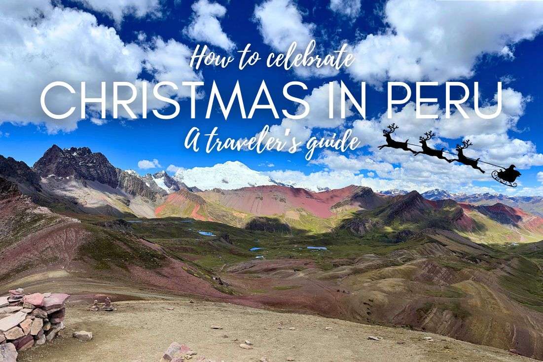 How to Celebrate New Year’s and Christmas in Peru: A Traveler’s Guide