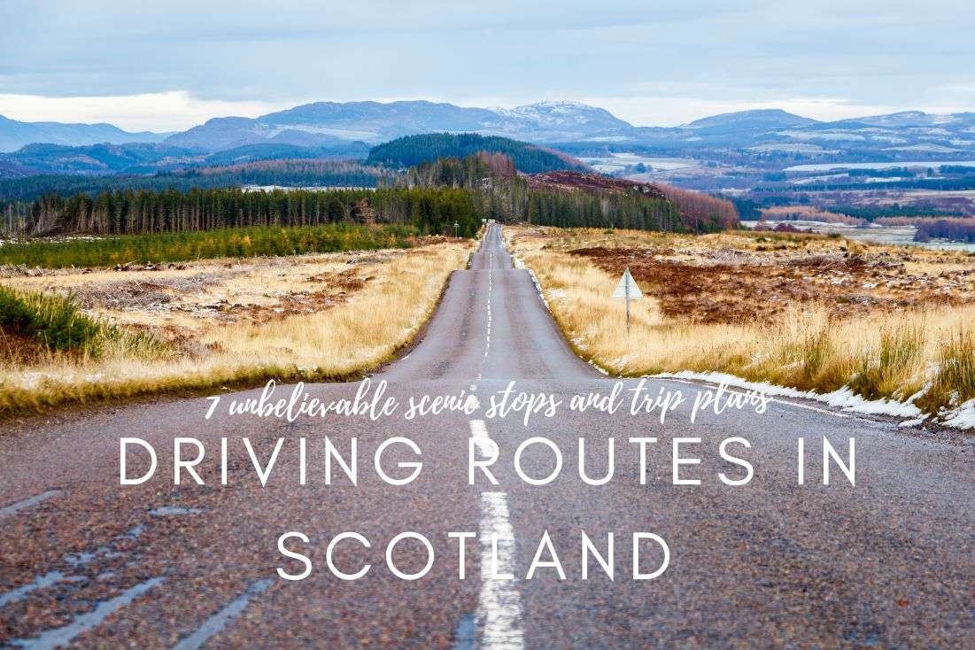 Scotland’s UNBELIEVABLE Driving Routes: Scenic Stops + Trip Plans