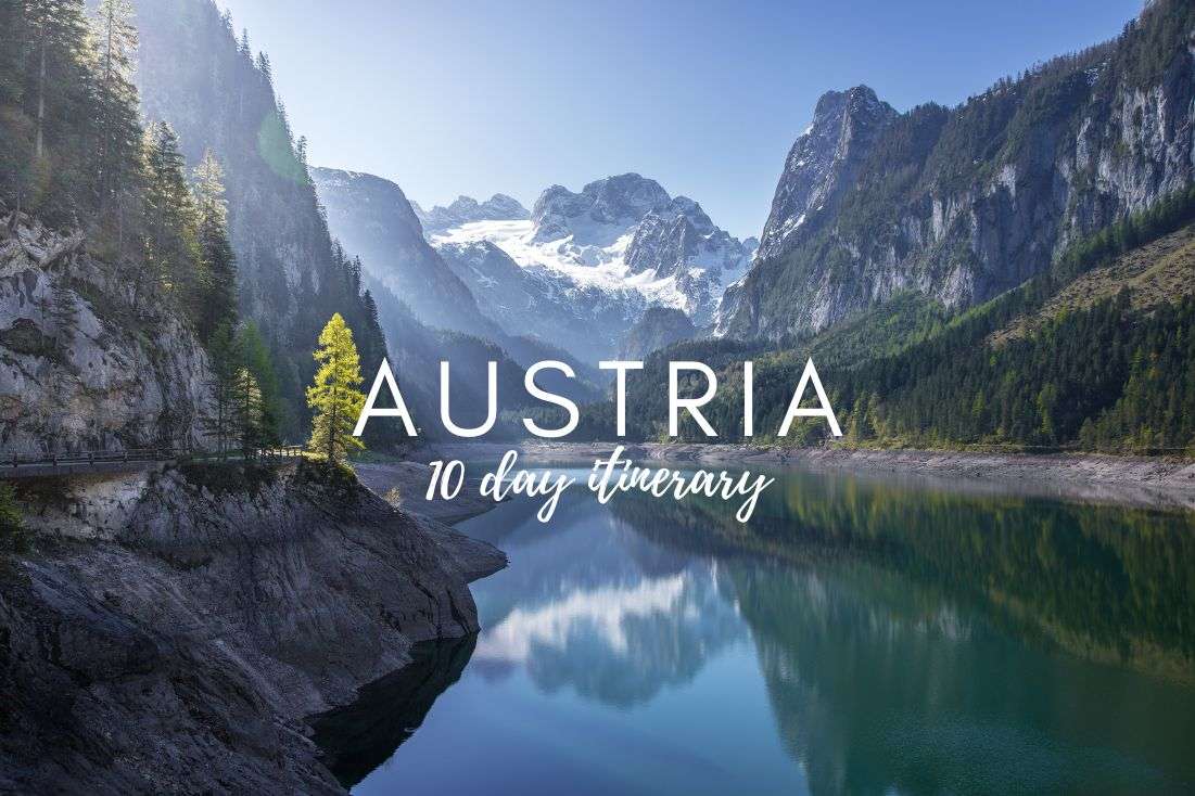 Ultimate 10-Day Austria Itinerary: Best Stops, Maps, Costs & Travel Tips