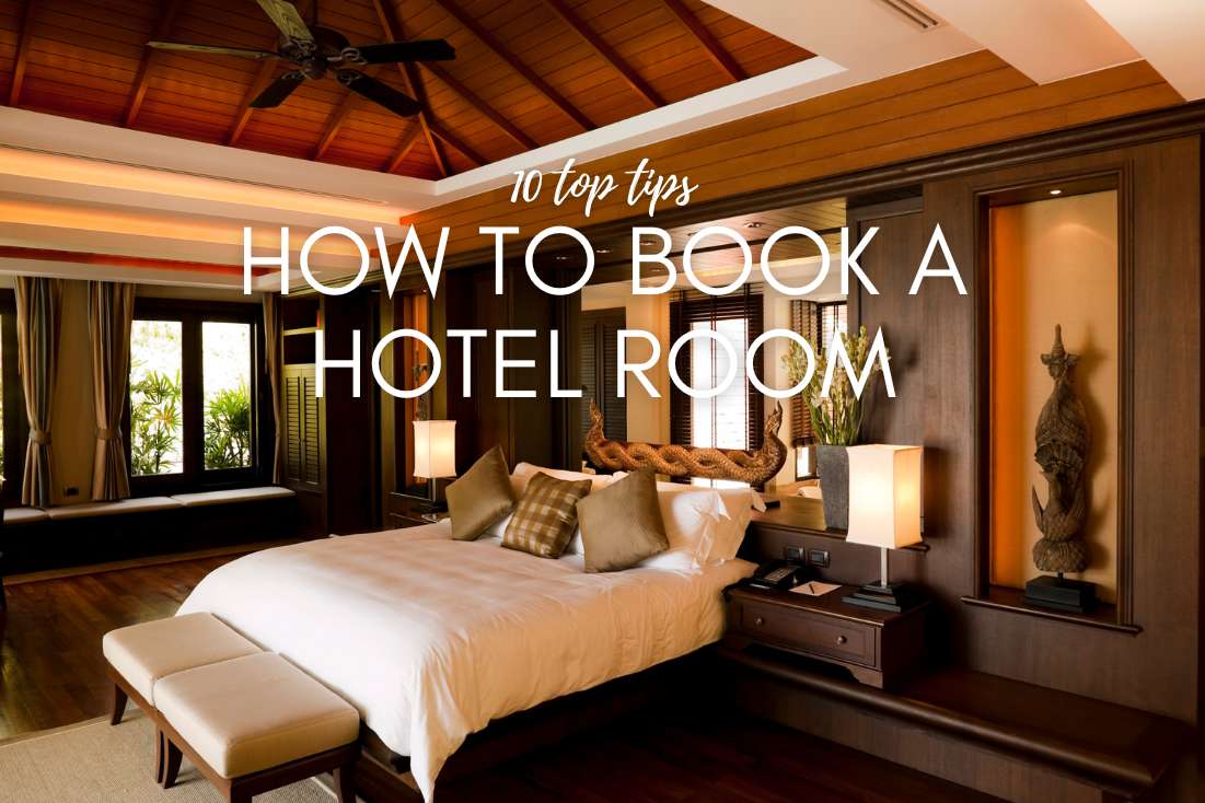 10 Tips On Booking A Hotel Room Next Level Of Travel