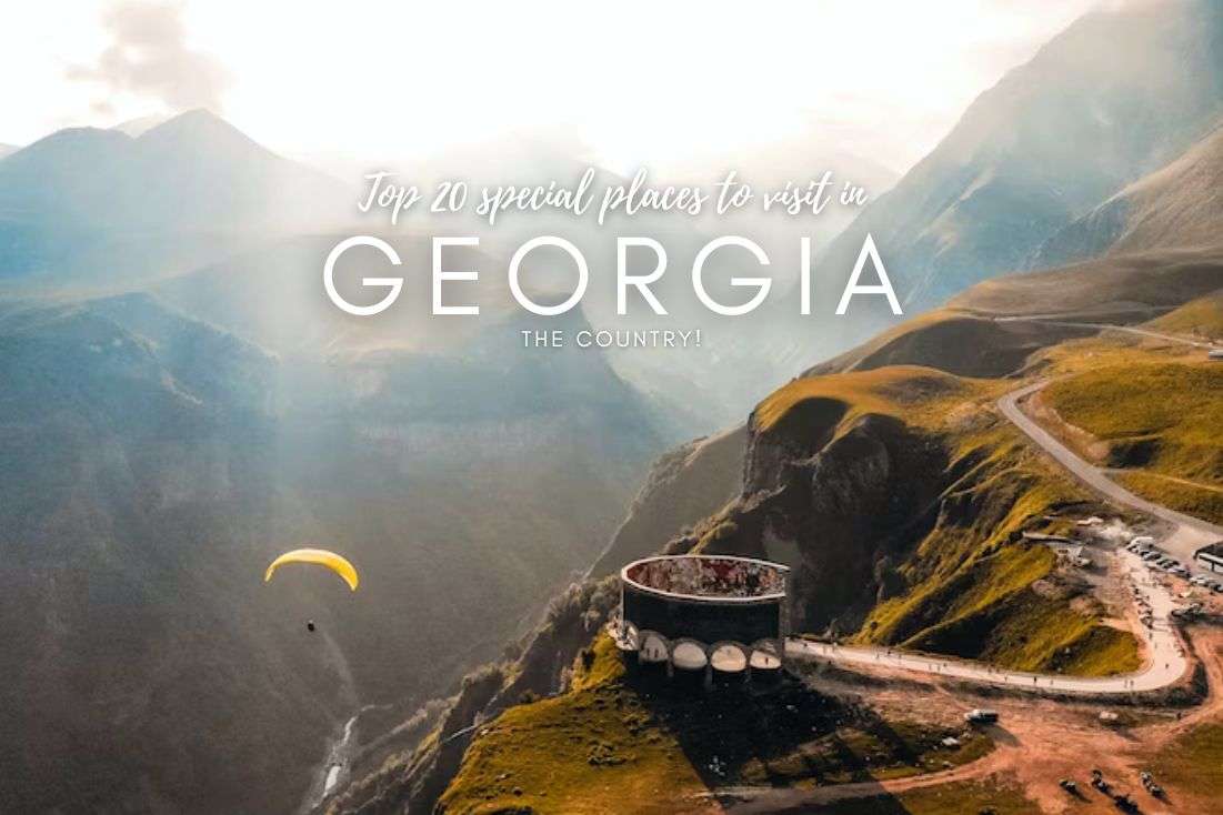 Top 20 Amazing Places to Visit in Georgia (the country)