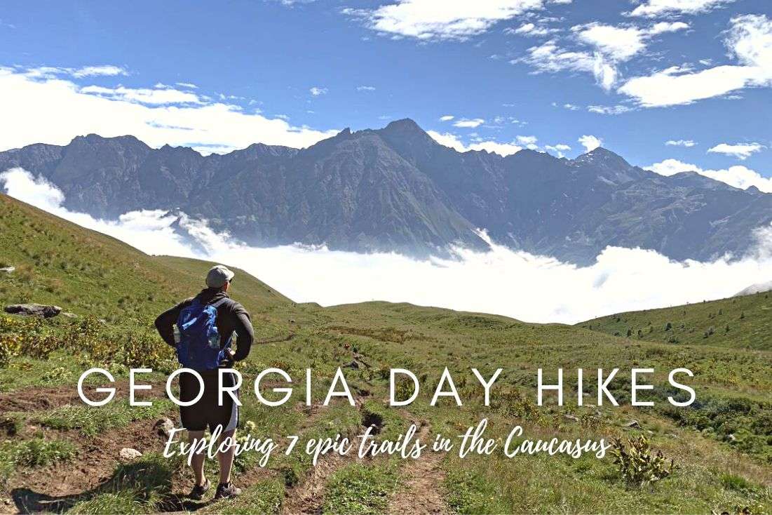 7 Epic Day Hikes in Georgia (Country): My Top Picks From Around the Country
