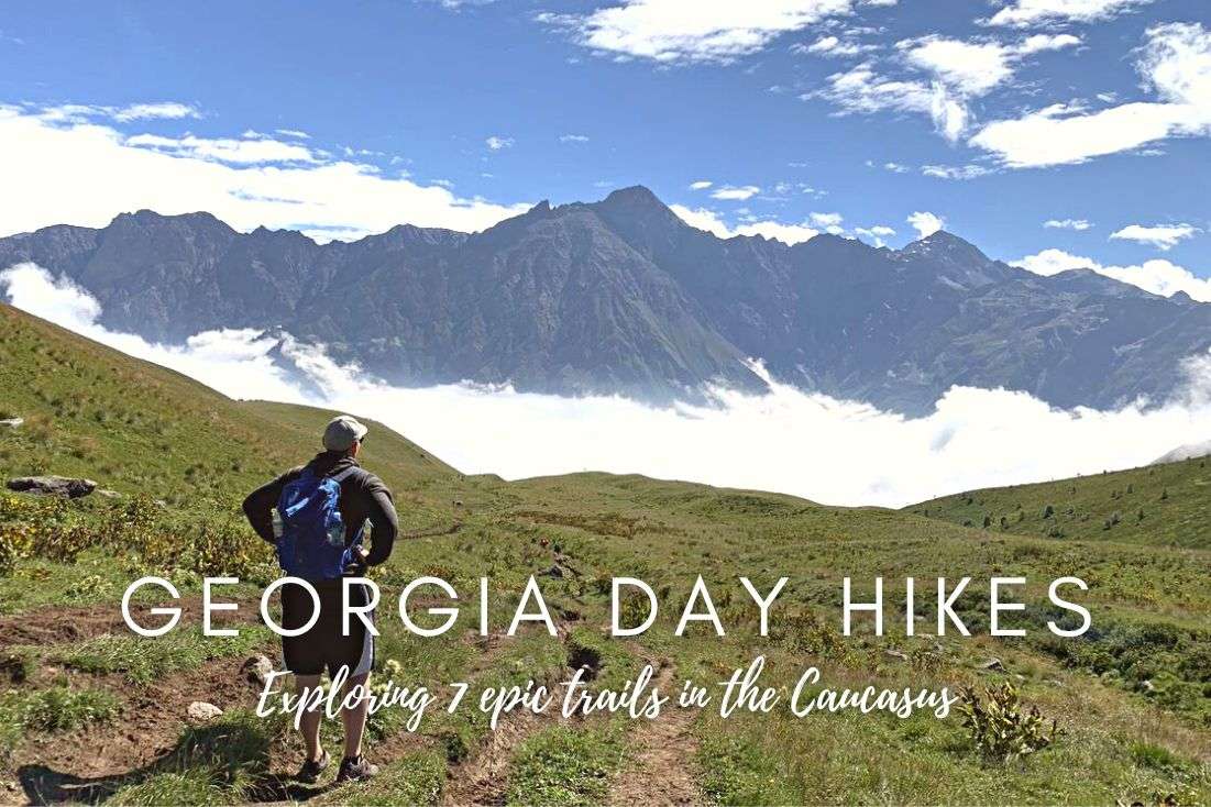 Hiking in Georgia Country: 7 Best Hikes with Detailed Description