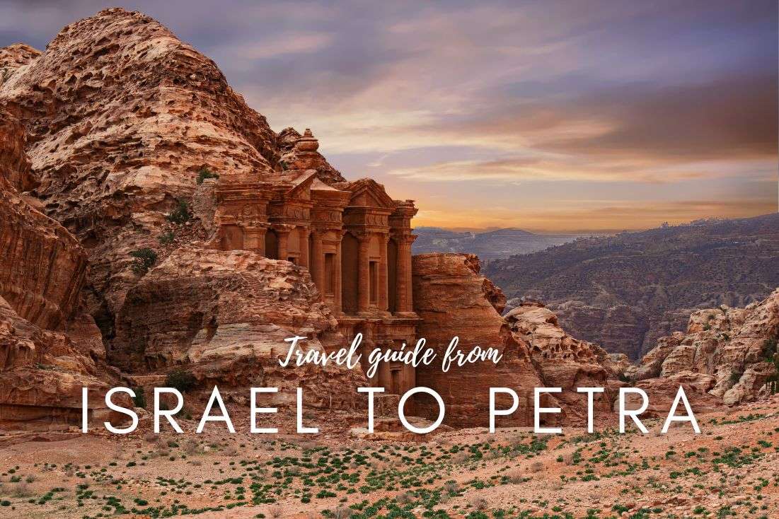 How to Get from Israel to Petra? A Simple Guide