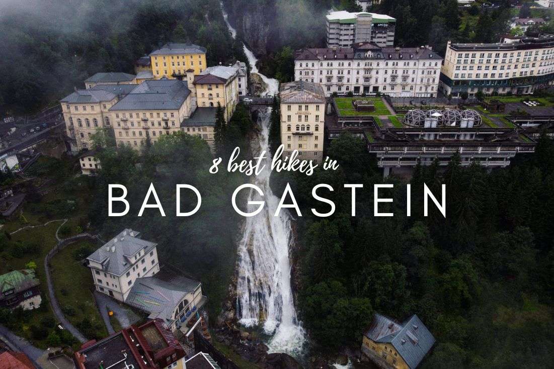 Hiking in Bad Gastein: 8 Trails with Maps and My Tips