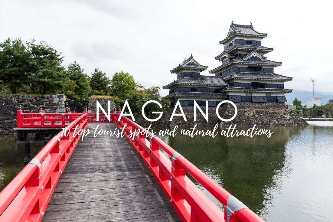 Sightseeing in Nagano: 10 Top Tourist Spots and Natural Attractions 