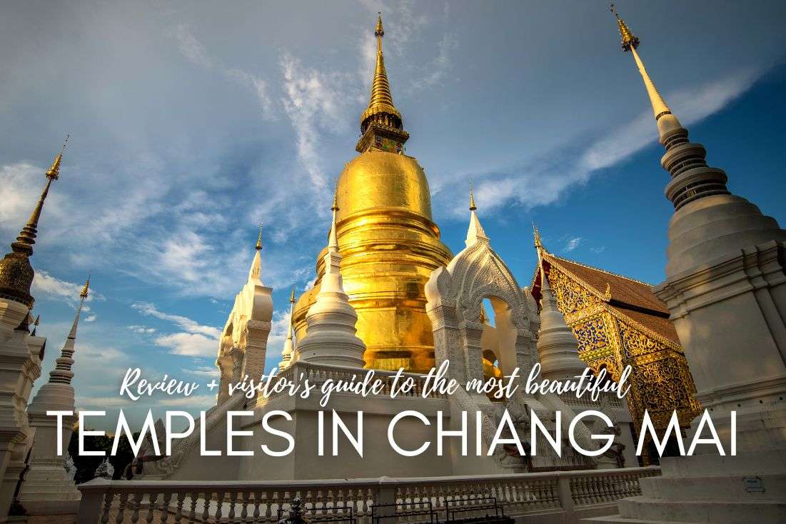 11 Top Temples in Chiang Mai | Review + Visitor’s Guide