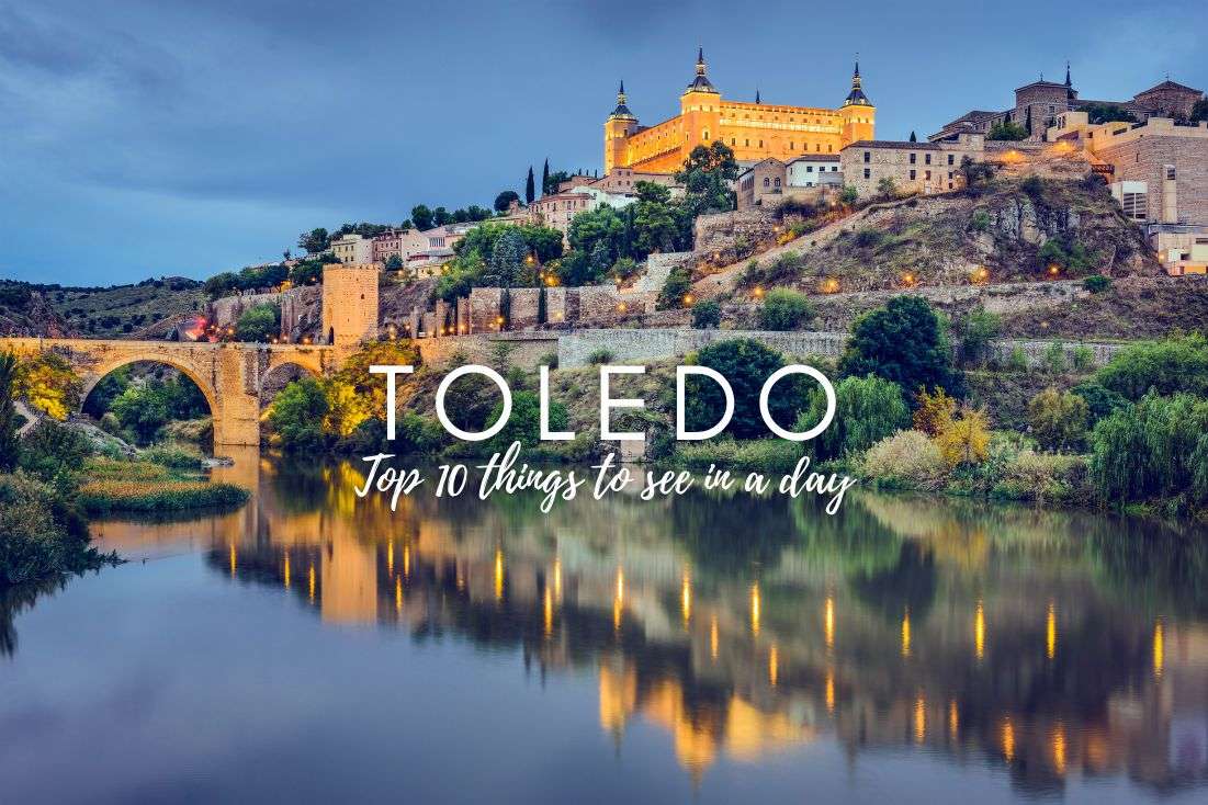 What to Do in Toledo Spain: Top 10 Things to See in a Day 