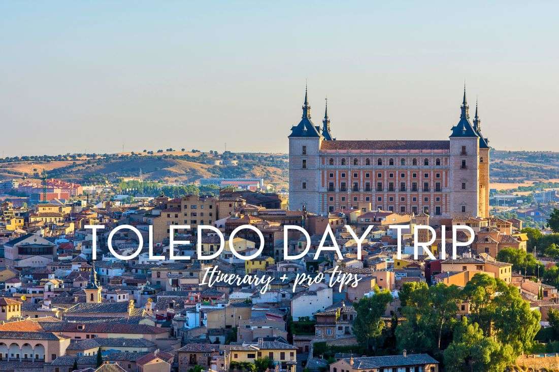 Toledo, Spain Day Trip | 1 Day Itinerary With All Pro Tips