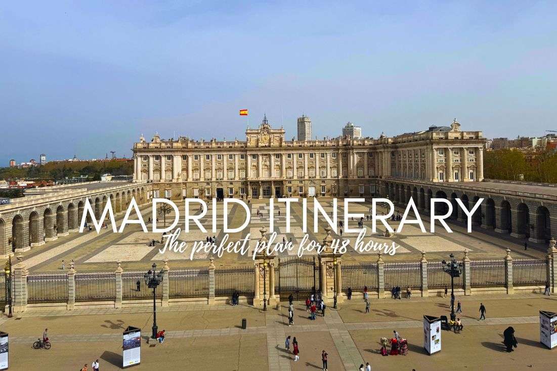 2-Day Madrid Itinerary: The Perfect Plan for 48 Hours 