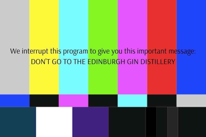 Complaint about the Edinburgh Gin Distillery