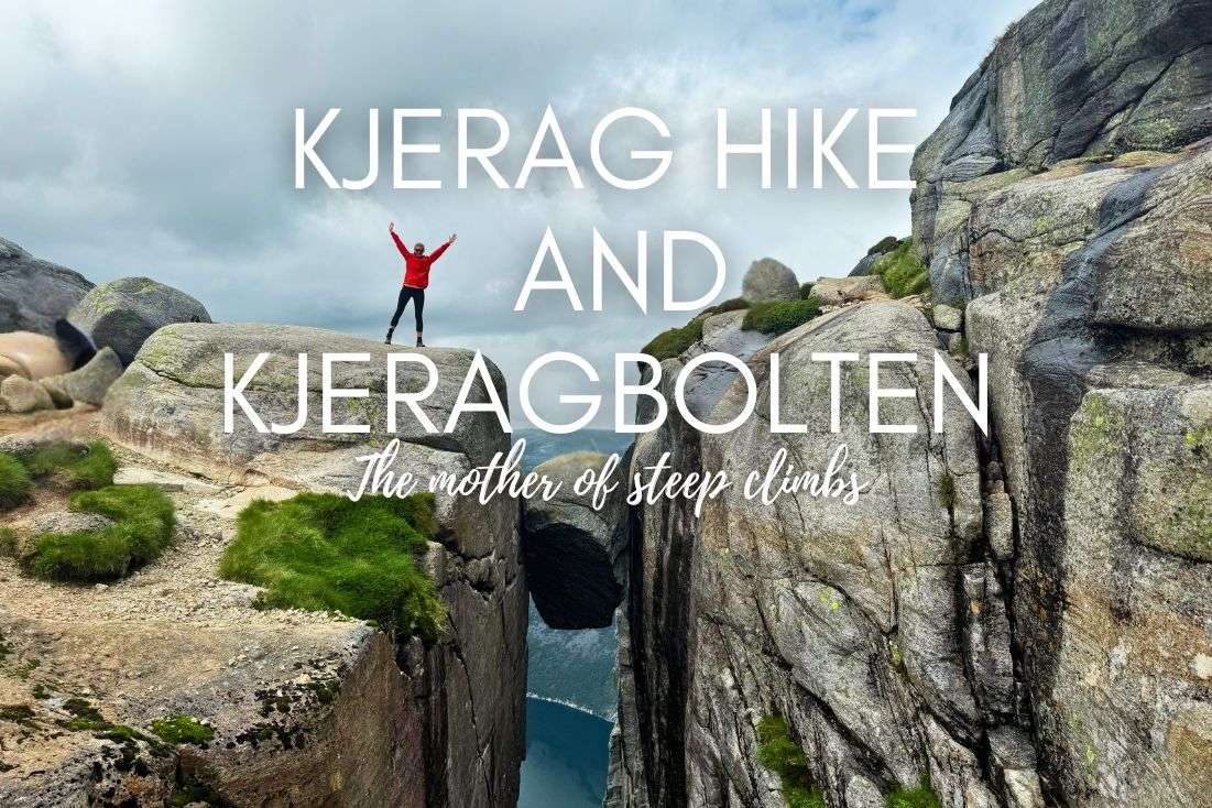 The Kjerag Hike and Kjeragbolten: The Mother of Steep Climbs