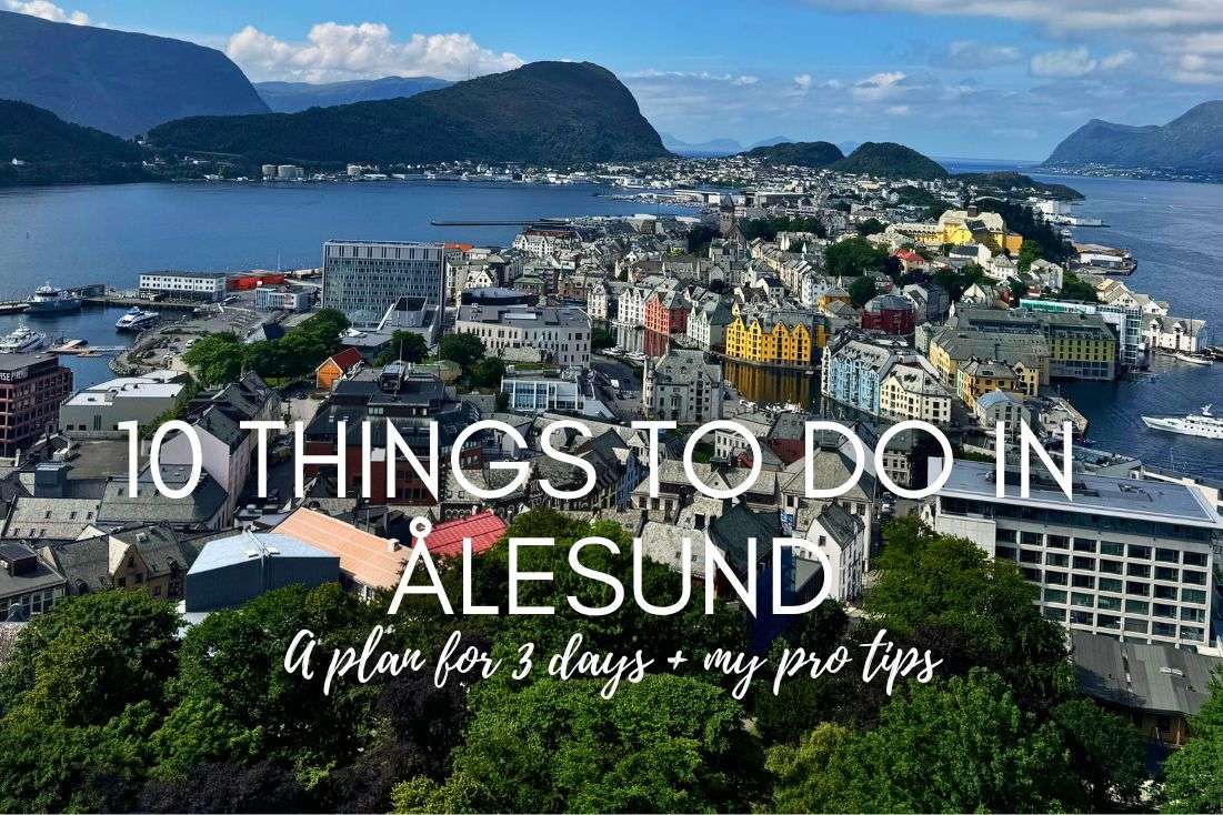 10 Things to Do in Ålesund, Norway in 3 Days: My Top Tips