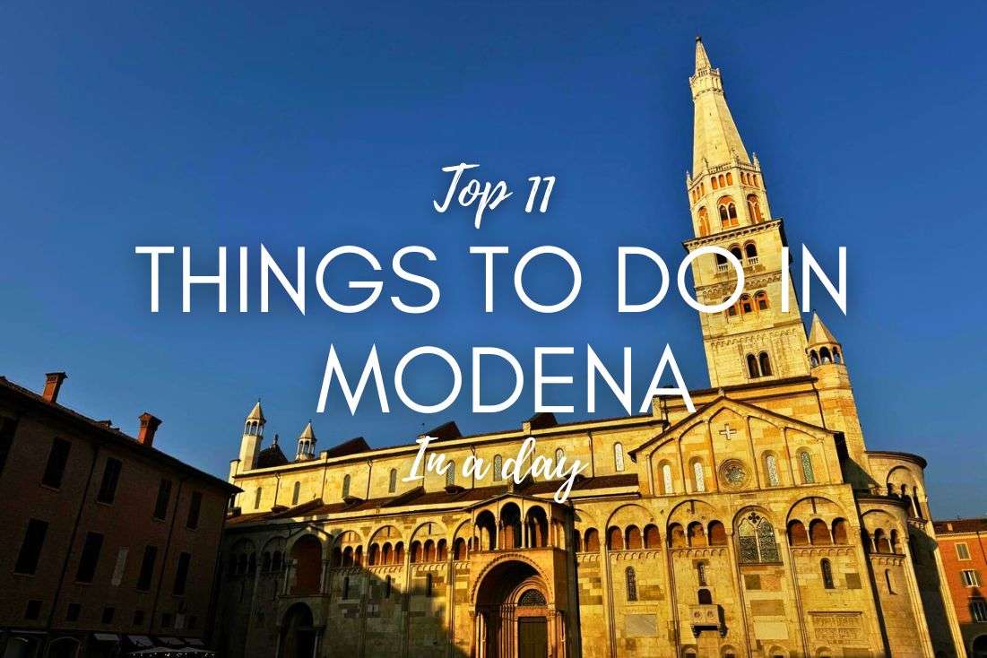 Top 11 Things to Do in Modena in a Day