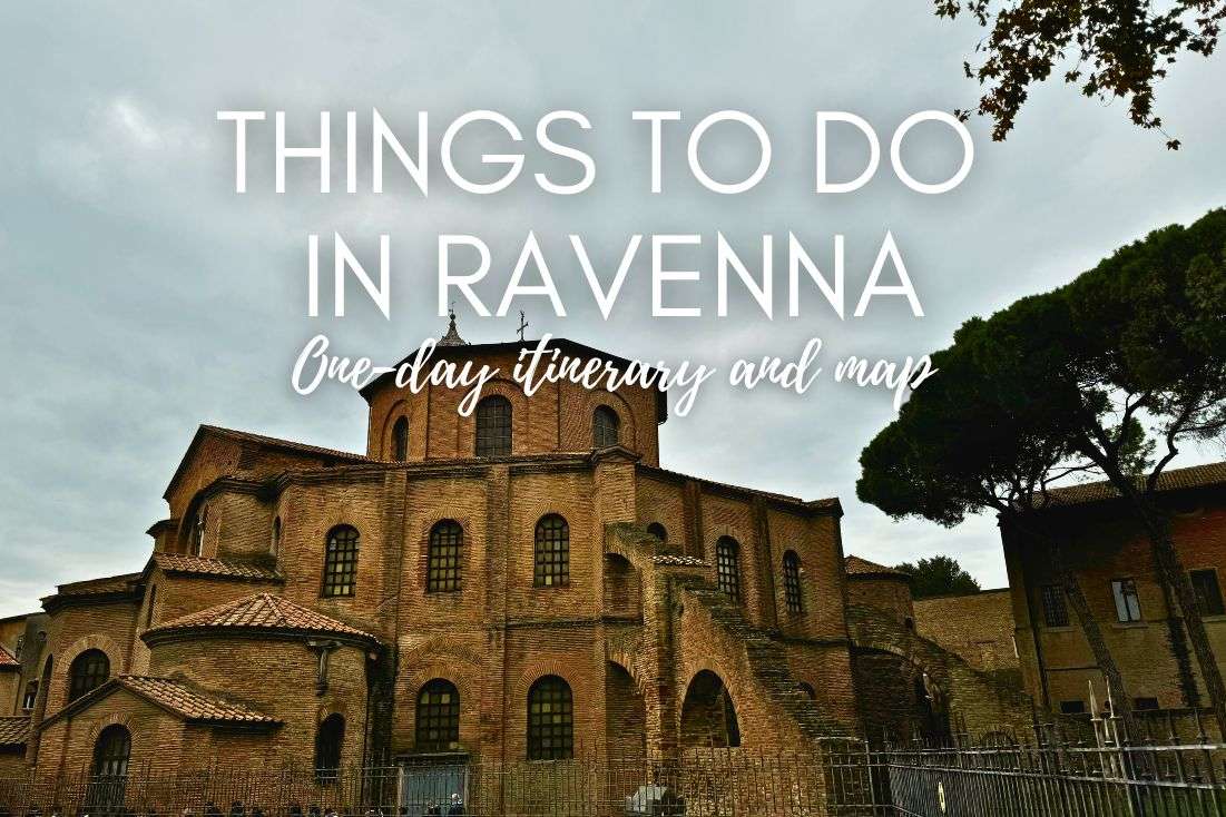 14 Things to Do in Ravenna, Italy | 1-Day Itinerary and Map